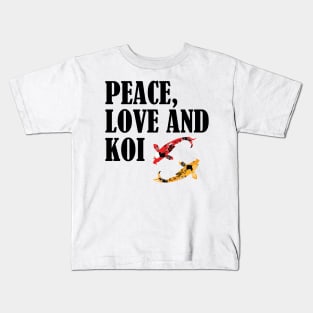 Koi - Peace Love and Koi Kids T-Shirt